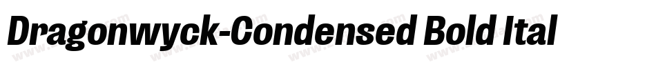 Dragonwyck-Condensed Bold Italic字体转换
